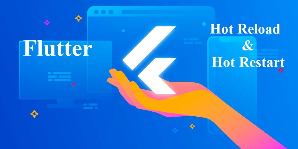 flutter hot reload hot restart