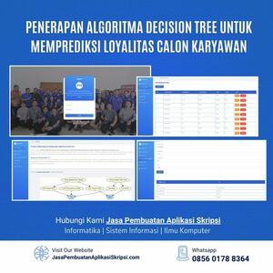 Penerapan Algoritma Decision Tree untuk Memprediksi Loyalitas Calon Karyawan Berdasarkan Faktor Sosioekonomi Studi Kasus CV xyz